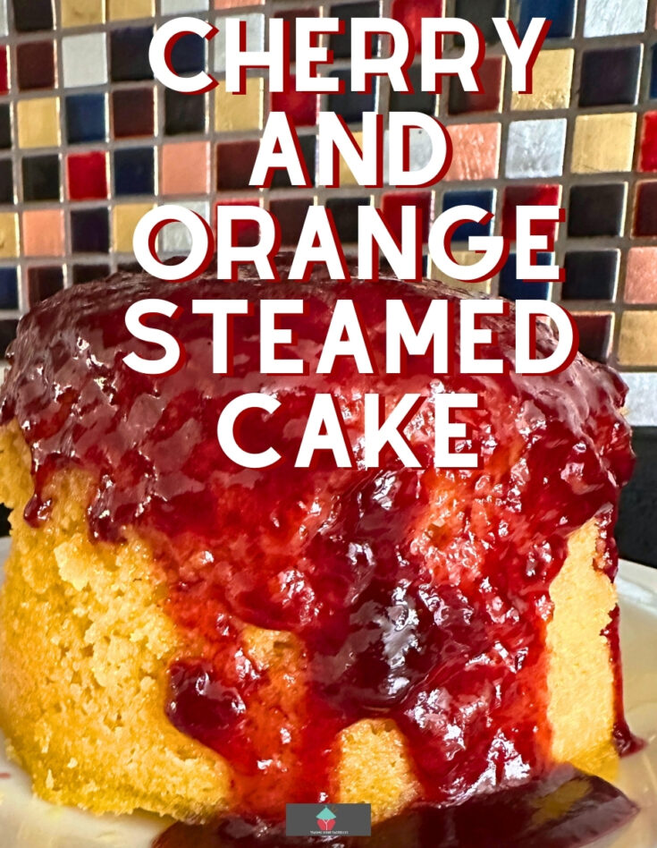 Cherry and Orange Steamed CakeP1
