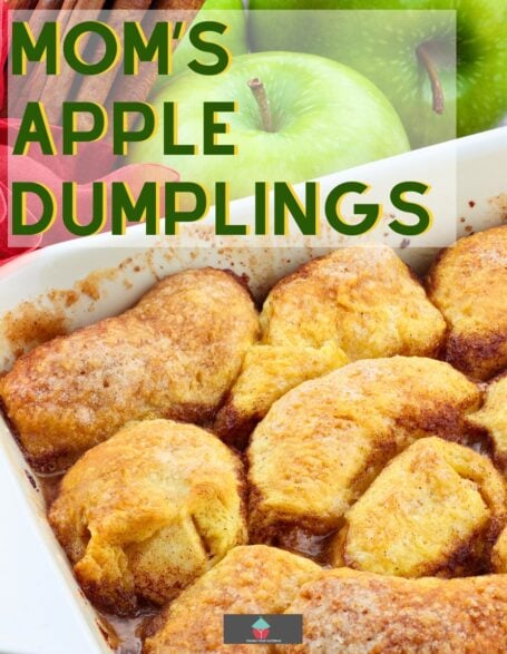 Mom's Apple Dumplings Mom's apple dumplings recipe, old fashioned recipe using apples in a sweet pie crust then baked in a delicious cinnamon syrup. A great comforting dessert.