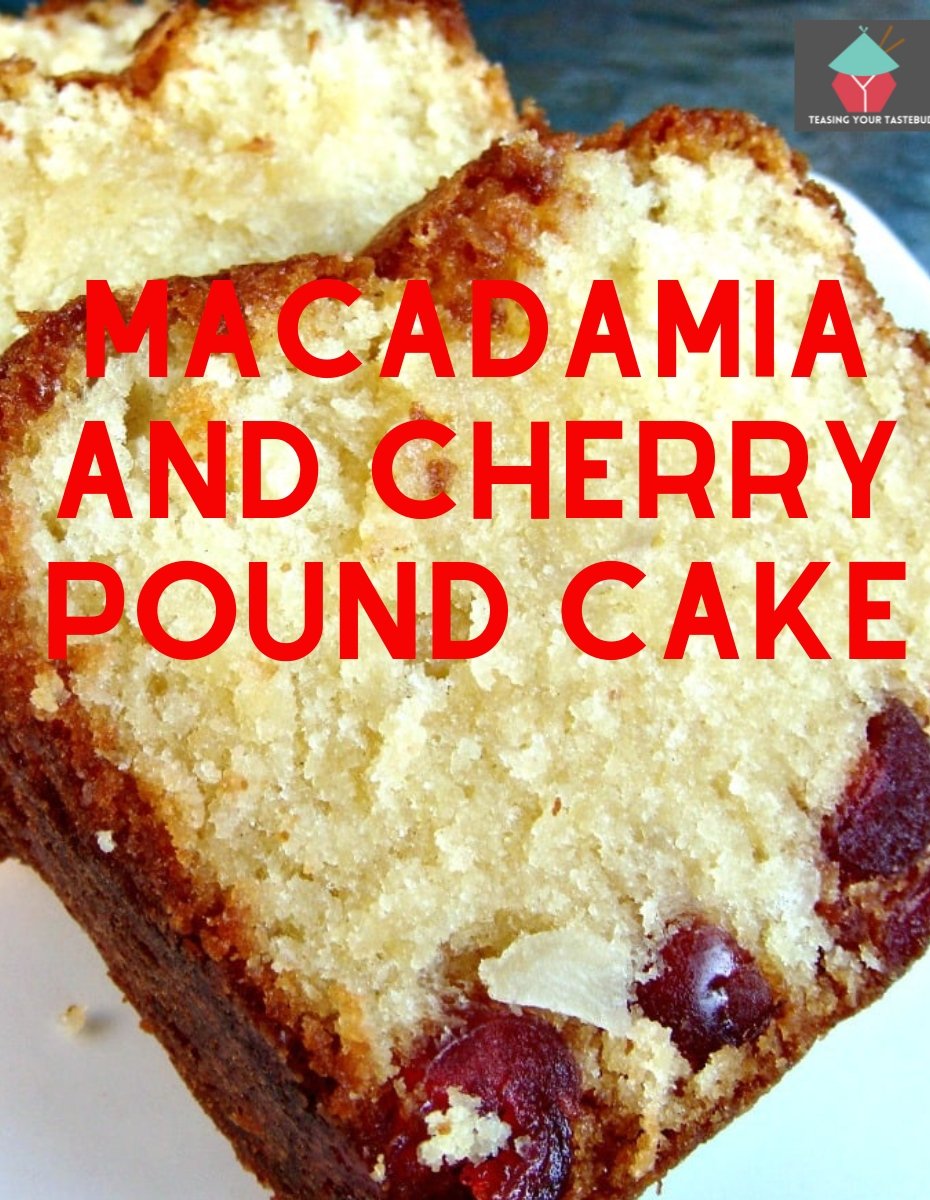 Macadamia and Cherry Pound Cake is a deliciously moist and soft loaf cake with a hint of honey.Easy recipe using pantry ingredients.