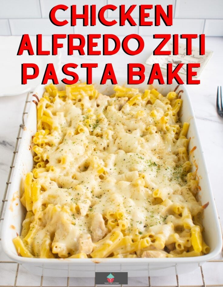 Chicken Alfredo Ziti Pasta BakeP2